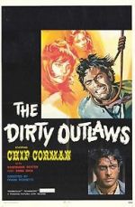 Watch The Dirty Outlaws Vodly