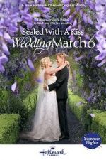 Watch Sealed with a Kiss: Wedding March 6 Vodly