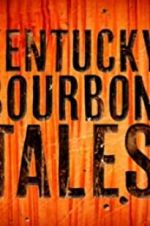 Watch Kentucky Bourbon Tales: Distilling the Family Business Vodly