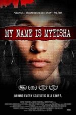 Watch My Name is Myeisha Vodly