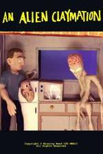 Watch An Alien Claymation Vodly