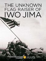 Watch The Unknown Flag Raiser of Iwo Jima Vodly