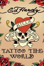 Watch Ed Hardy: Tattoo the World Vodly