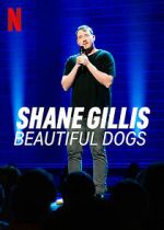 Watch Shane Gillis: Beautiful Dogs (TV Special 2023) Vodly