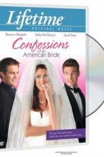 Watch Confessions of an American Bride Vodly