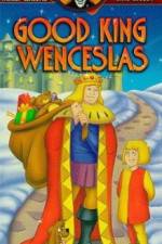 Watch Good King Wenceslas Vodly