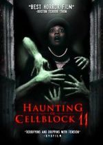 Watch Haunting of Cellblock 11 Vodly