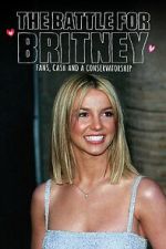 Watch The Battle for Britney: Fans, Cash and a Conservatorship Vodly