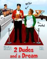 Watch 2 Dudes and a Dream Vodly