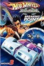 Watch Hot Wheels AcceleRacers: Breaking Point Vodly