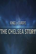 Watch Kings Of Europe - The Chelsea Story Vodly