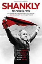 Watch Shankly: Nature\'s Fire Vodly