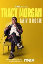 Watch Tracy Morgan: Takin\' It Too Far (TV Special 2023) Vodly