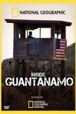 Watch NationaI Geographic Inside the Wire: Guantanamo Vodly