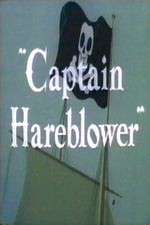 Watch Captain Hareblower Vodly