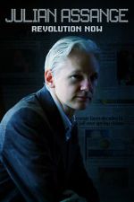 Watch Julian Assange: Revolution Now Vodly