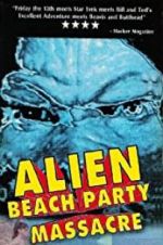 Watch Alien Beach Party Massacre Vodly