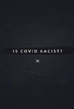 Watch Is Covid Racist? Vodly