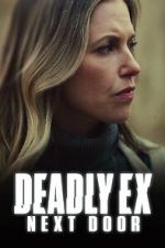 Watch Deadly Ex Next Door Vodly