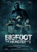 Watch Bigfoot: The Monster Within Vodly