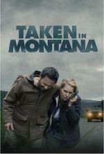 Watch Taken in Montana Vodly