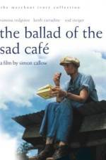 Watch The Ballad of the Sad Cafe Vodly