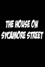 Watch The House on Sycamore Street Vodly