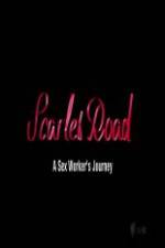 Watch Scarlet Road: A Sex Workers Journey Vodly