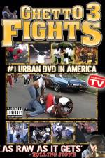 Watch Ghetto Fights 3 Vodly