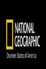 Watch National Geographic Drunken States Of America Vodly