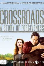 Watch Crossroads A Story of Forgiveness Vodly