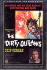 Watch The Dirty Outlaws Vodly