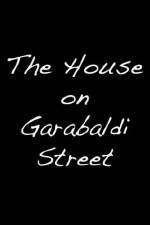 Watch The House on Garibaldi Street Vodly