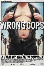 Watch Wrong Cops Vodly