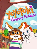 Watch Yoyotoki: Happy Ears (TV Short 2015) Vodly