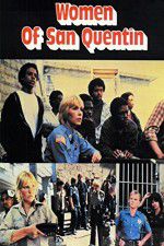 Watch Women of San Quentin Vodly