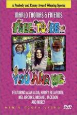 Watch Free to Be You & Me Vodly