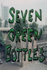 Watch Seven Green Bottles Vodly