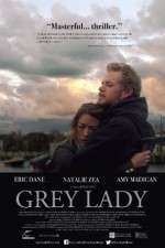 Watch Grey Lady Vodly