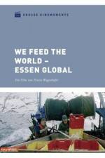 Watch We feed the World - Essen global Vodly