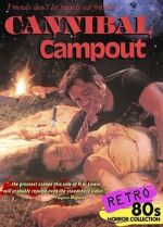 Watch Cannibal Campout Vodly