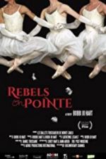 Watch Rebels on Pointe Vodly