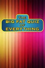 Watch The Big Fat Quiz of Everything Vodly