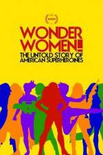 Watch Wonder Women The Untold Story of American Superheroines Vodly