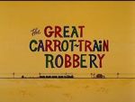 Watch The Great Carrot-Train Robbery (Short 1969) Vodly