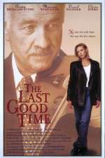 Watch The Last Good Time Vodly