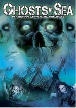 Watch Ghosts at Sea: Paranormal Shipwrecks and Curses Vodly