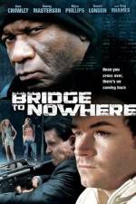 Watch The Bridge to Nowhere Vodly