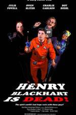 Watch Henry Blackhart Is Dead Vodly