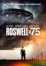 Watch Aliens, Abductions & UFOs: Roswell at 75 Vodly